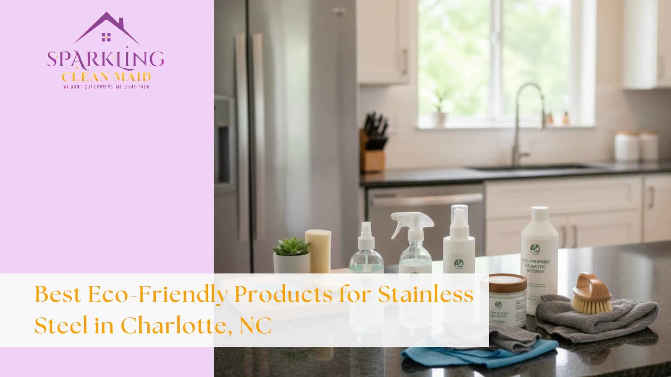 Best Eco-Friendly Products for Stainless Steel in Charlotte, NC