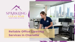 Reliable Office Cleaning Services in Charlotte