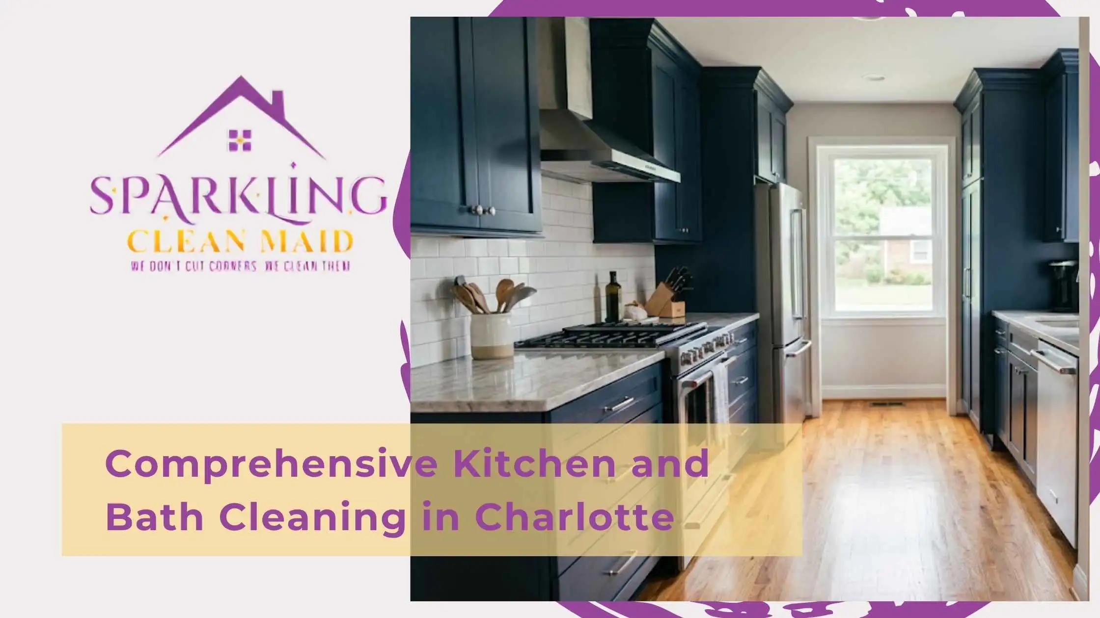 Comprehensive Kitchen and Bath Cleaning in Charlotte