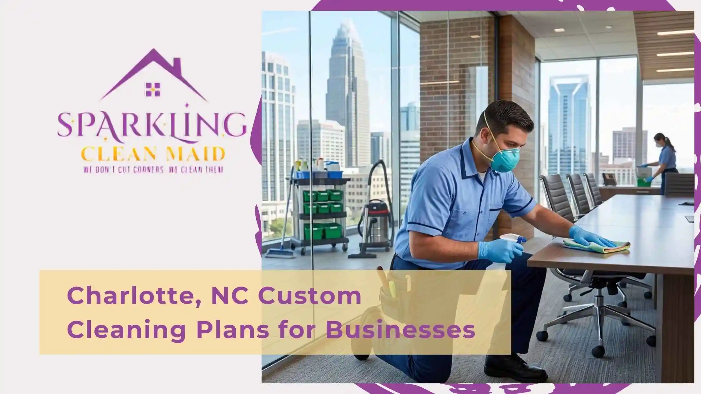 Charlotte, NC Custom Cleaning Plans for Businesses